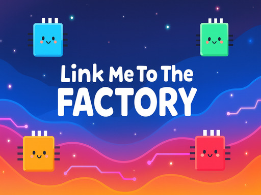 Link Me To The Factory game thumbnail